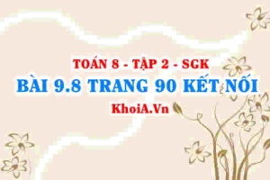 Bài 9.8 trang 90 Toán 8 Kết nối tri thức Tập 2
